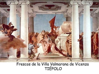 Frescos de la Villa Valmarana de Vicenza  TIÉPOLO 