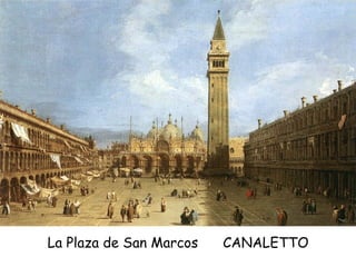 La Plaza de San Marcos      CANALETTO 