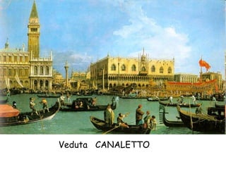 Veduta  CANALETTO 