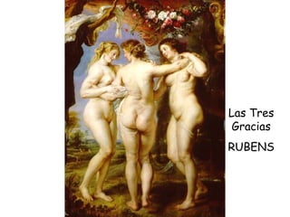 Las Tres Gracias RUBENS 