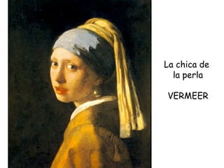 La chica de  la perla VERMEER 