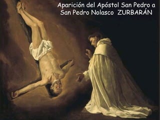 Aparición del Apóstol San Pedro a San Pedro Nolasco  ZURBARÁN 