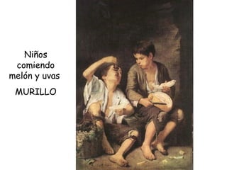 Niños comiendo melón y uvas  MURILLO 