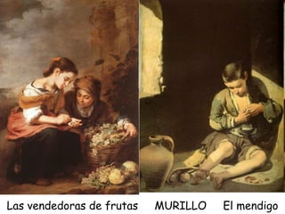 Las vendedoras de frutas  MURILLO  El mendigo 