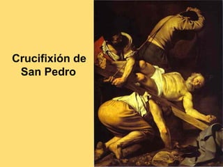 Crucifixión de
 San Pedro
 