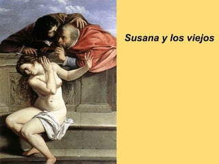 Susana y los viejos
 