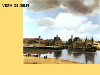 VISTA DE DELFT
 