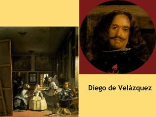 Diego de Velázquez
 