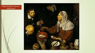 Vieja friendo huevos.
Velázquez
 