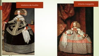 Mariana de Austria
Infanta margarita
 