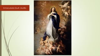 Inmaculada Soult. Murillo
 