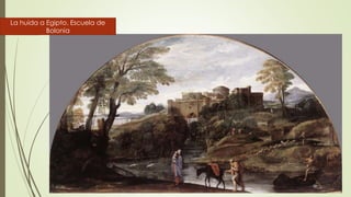La huida a Egipto. Escuela de
Bolonia
 