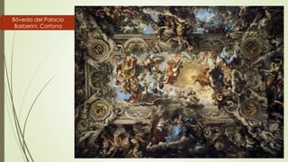 Bóveda del Palacio
Barberini. Cortona
 