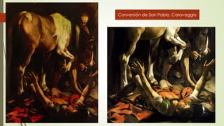 Conversión de San Pablo. Caravaggio
 