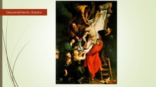 Descendimiento. Rubens
 