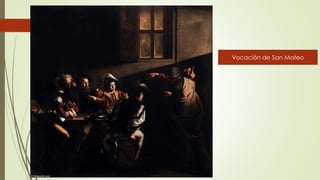 Vocación de San Mateo
 