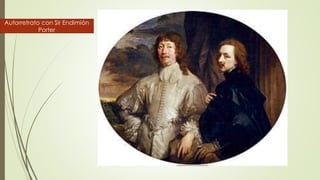 Autorretrato con Sir Endimión
Porter
 