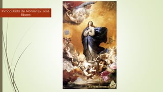 Inmaculada de Monterrey. José
Ribera
 