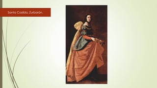Santa Casilda. Zurbarán.
 