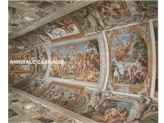 ANNIBALE CARRACCI
 