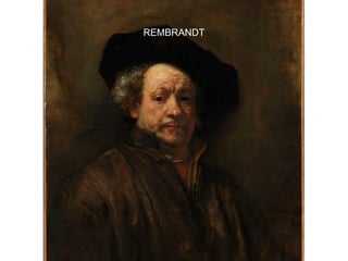 REMBRANDT
 