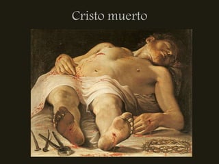 Cristo muerto
 