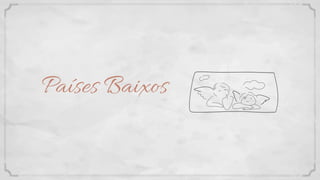 Países Baixos
 