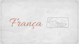 França
 