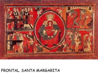 FRONTAL. SANTA MARGARITA
 