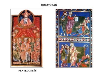 MINIATURAS




PENTECOSTÉS
 