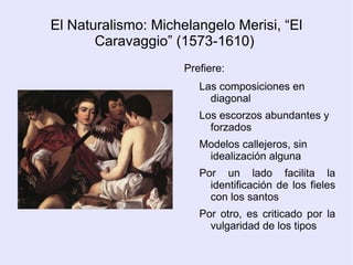 Las figuras son inestables y serpenteantes 