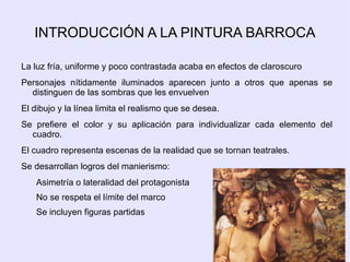 Respuesta a la excesiva intelectualidad y complejidad de la iconografía manierista, dirigida a un público selecto y elitista 