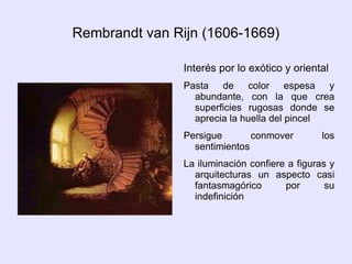 Etapa Formativa  Etapa de desarrollo Influencia de  La Escuela Veneciana Obras  pequeñas De Género Retratos Composiciones amables y  coloristas Grandes cuadros de altar Dramatismo  Y Realismo 