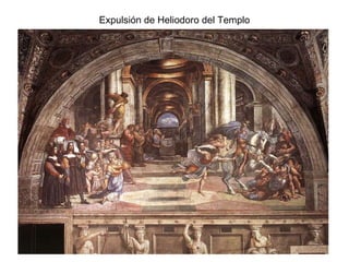 Expulsión de Heliodoro del Templo 