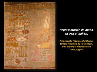 Representación de Anubis en
       Deir el-Bahari


 Mural en el templo funerario de la reina
  Hatshepsut en Deir el-Baha...