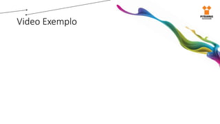 Video Exemplo
 