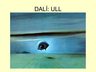 Principalspintors: Salvador Dalí i Marc Chagall (Rússia).SALVADOR DALÍFIGUERES.