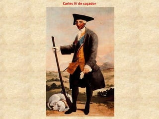 Carles IV de caçador
 