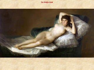 La maja nua
 