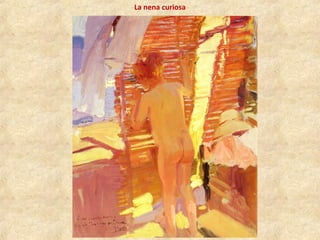 La nena curiosa
 
