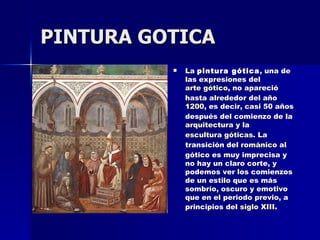 PINTURA GOTICA ,[object Object]