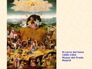 El carro del heno 1500-1502 Museo del Prado Madrid 