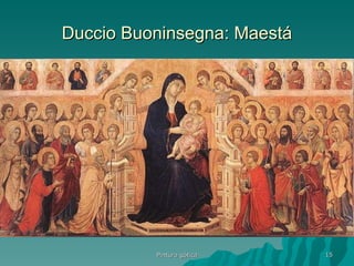 Duccio Buoninsegna: Maestá Pintura gótica 