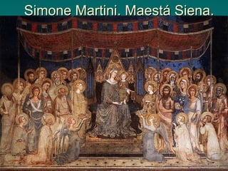 Simone Martini. Maestá Siena. Pintura gótica 