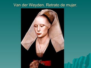 Van der Weyden. Retrato de mujer. Pintura gótica 