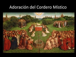 Adoración del Cordero Místico
 