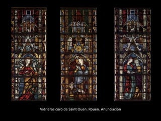 Vidrieras coro de Saint Ouen. Rouen. Anunciación
 