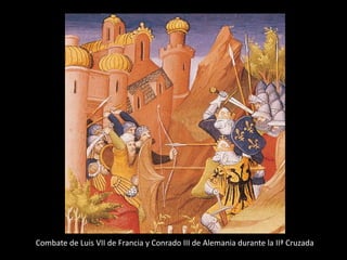 Combate de Luis VII de Francia y Conrado III de Alemania durante la IIª Cruzada
 