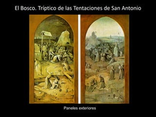 El Bosco. Tríptico de las Tentaciones de San Antonio




                    Paneles exteriores
 