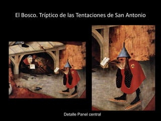 El Bosco. Tríptico de las Tentaciones de San Antonio




                   Detalle Panel central
 